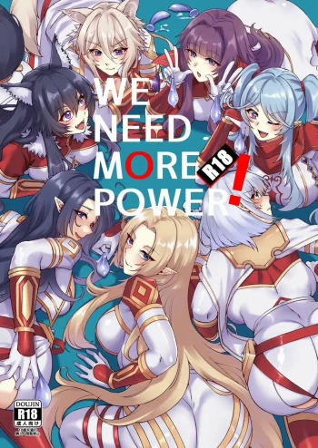 WE NEED MORE POWER!